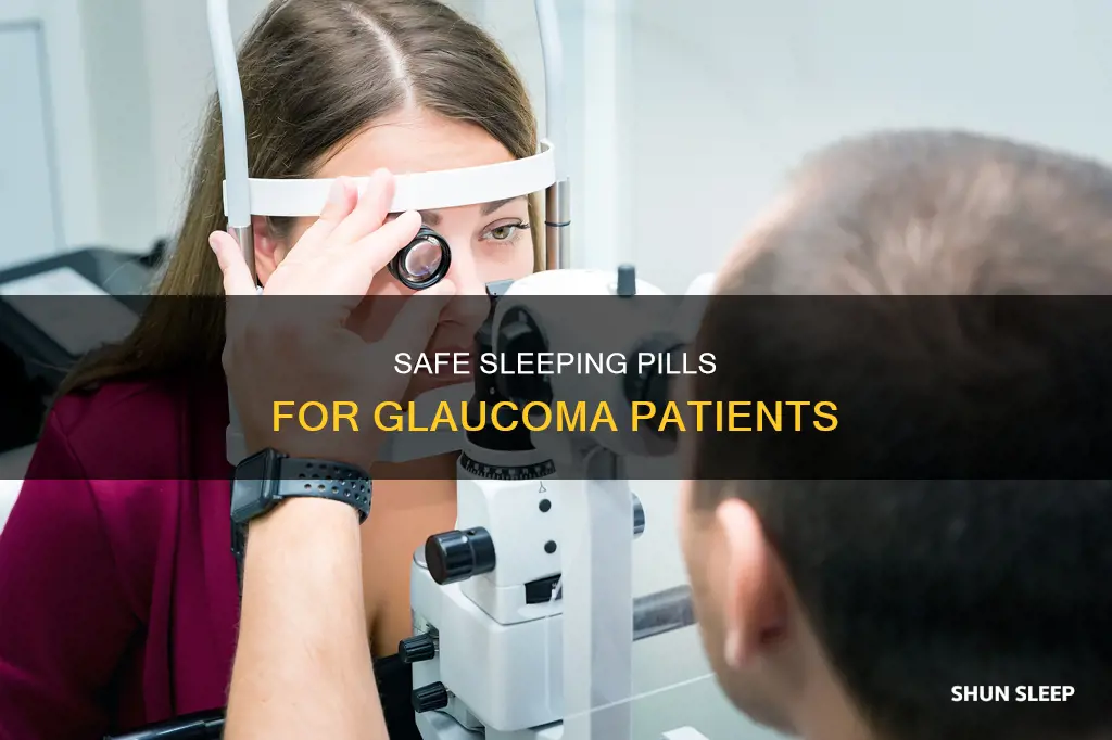what sleeping tablets can i take with glaucoma