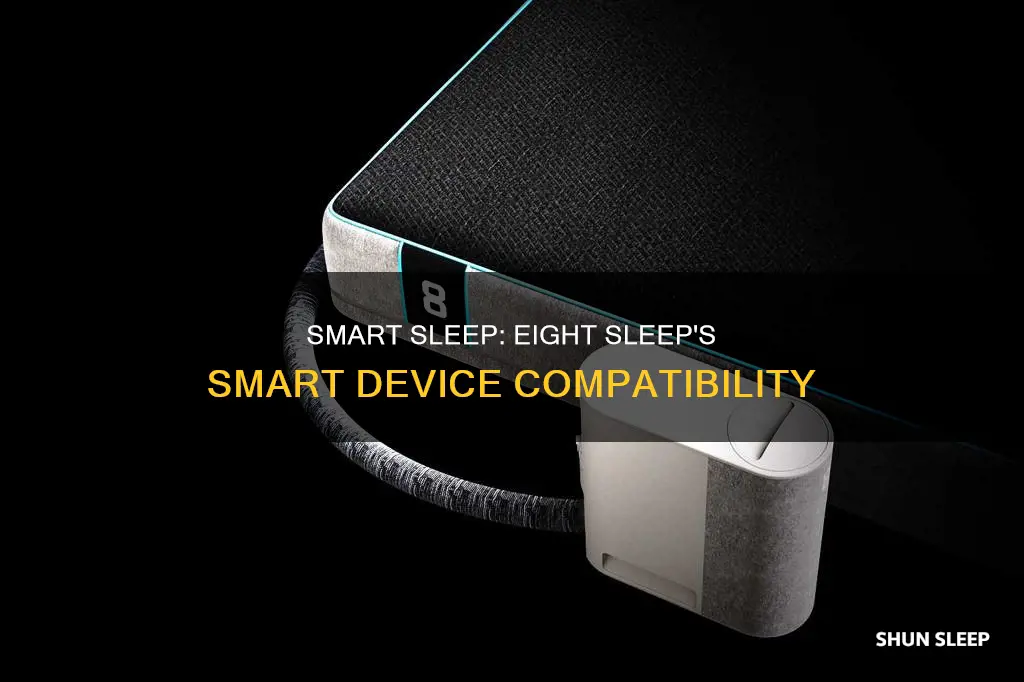 what smart devices does eight sleep work with