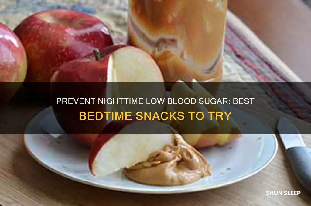 what snacks help prevent low blood sugar during sleep