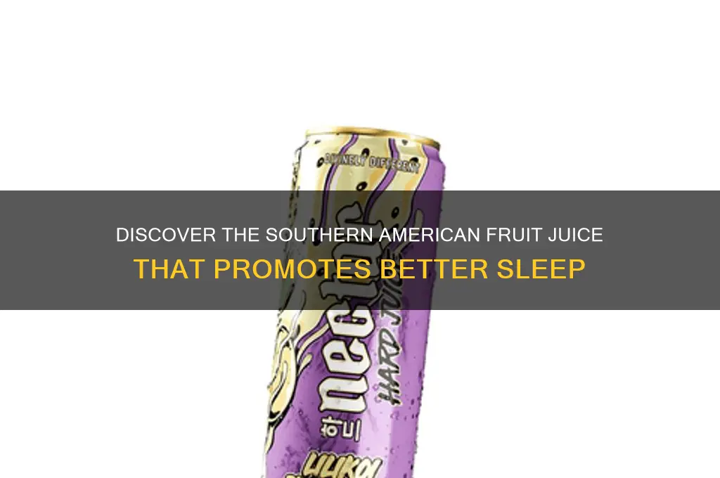 what southern american fruit juice helps sleep
