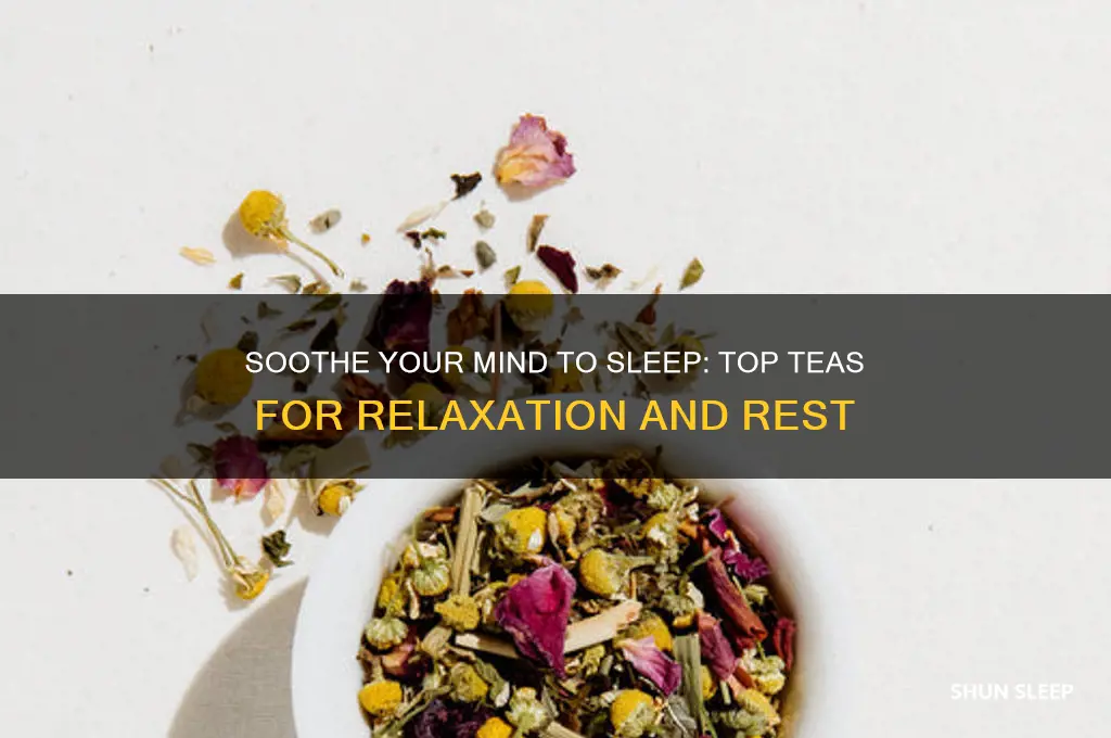 what teas help you shout off you mind to sleep