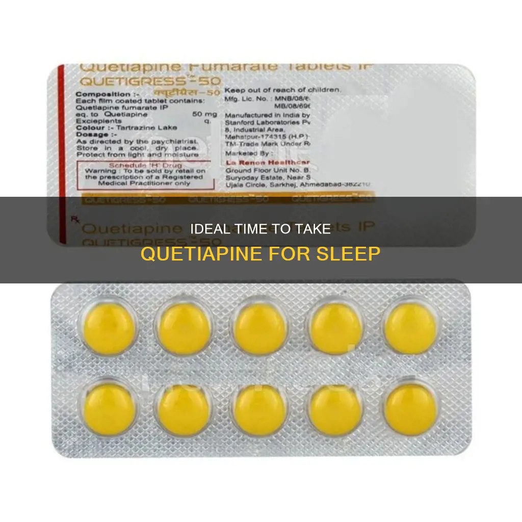 what time should i take quetiapine for sleep