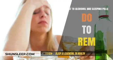 Alcohol and Sleeping Pills: REM Sleep's Worst Enemies