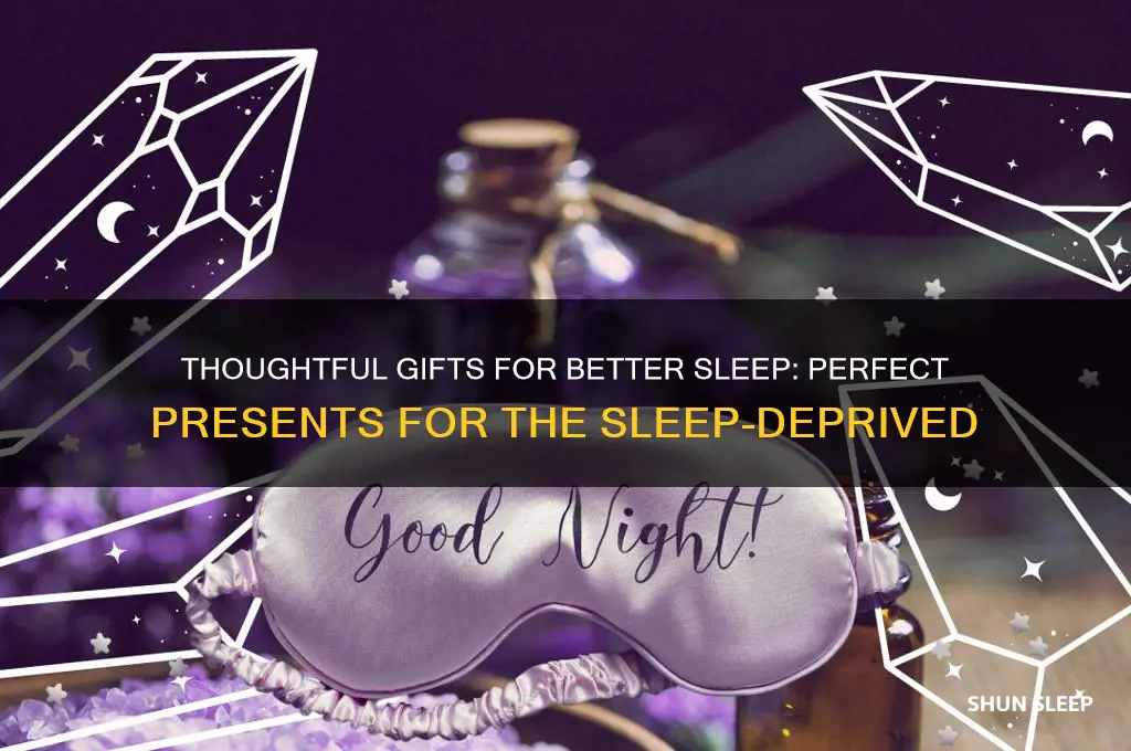 what to buy someone who doesn get enough sleep