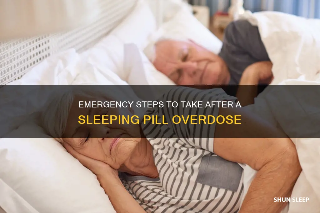 what to do after overdose of sleeping pills