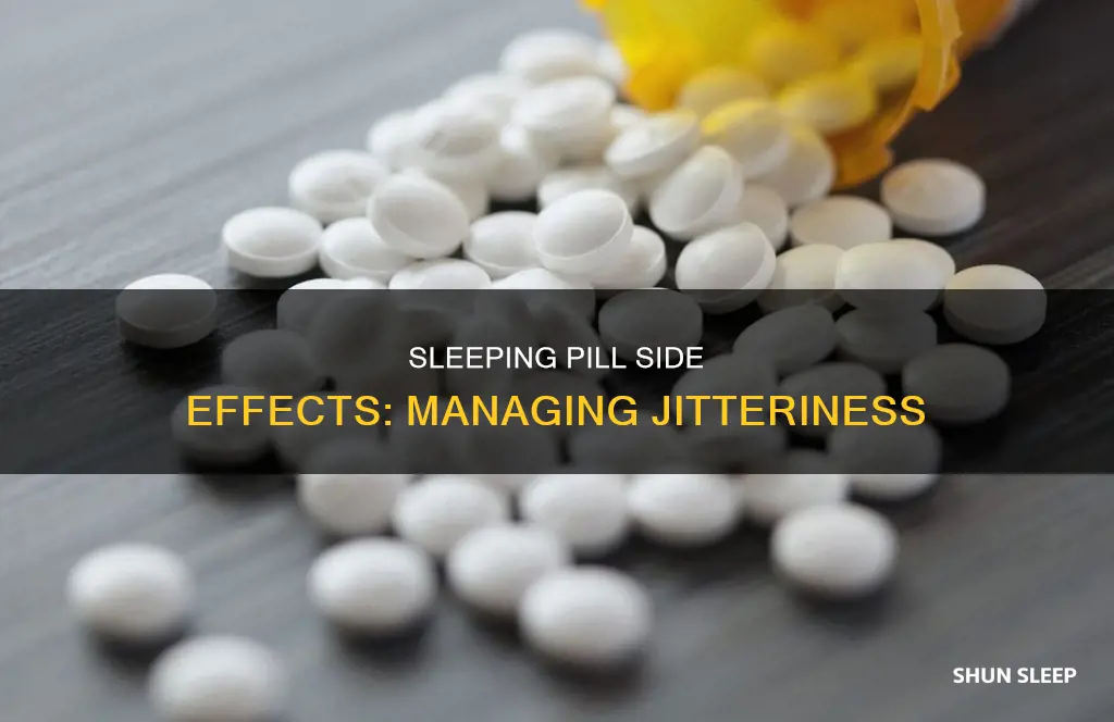 what to do if jittery from sleeping pill