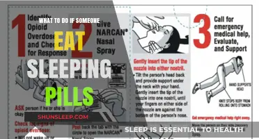 Immediate Action: Someone Ingests Sleeping Pills