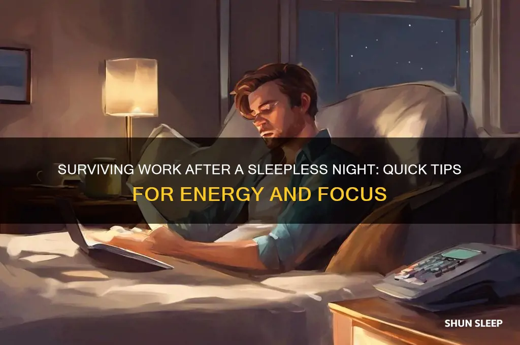 what to do if you get no sleep before work