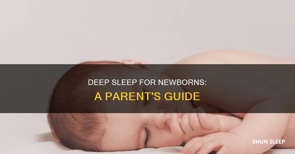 what to do when newborn is in deep sleep