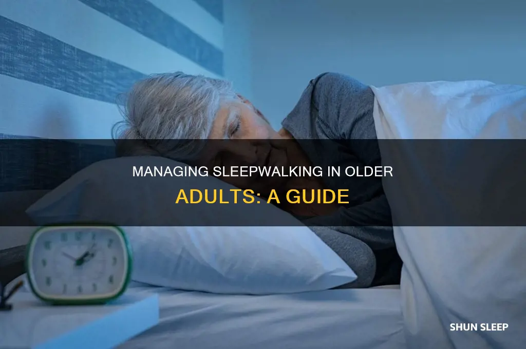 what to do when old people sleep walk