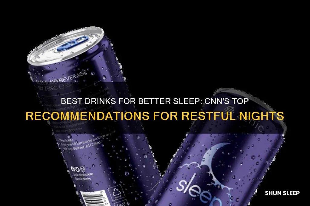 what to drink to help you sleep cnn