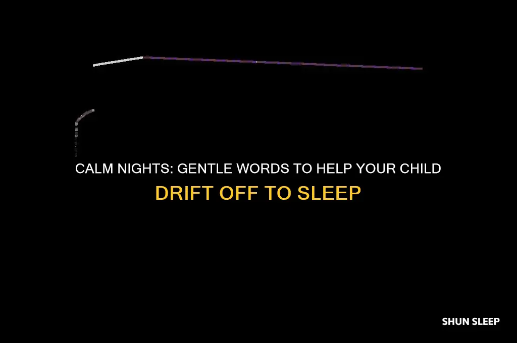 what to say to kid to help them sleep