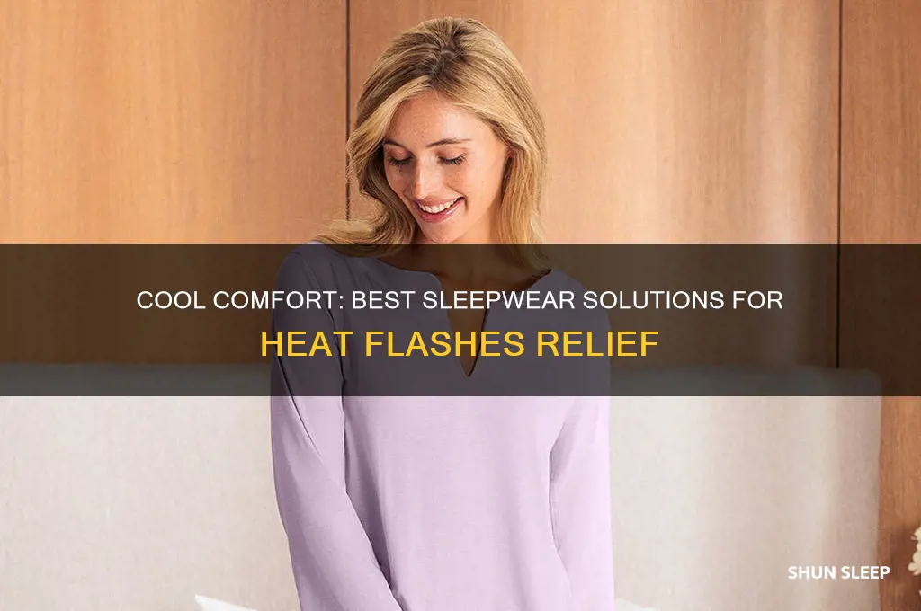 what to sleep in when getting heat flashes