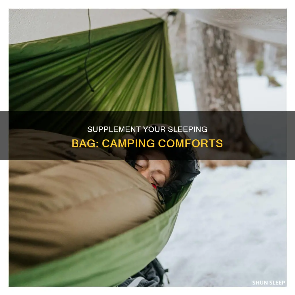 what to supplement sleeping bag with