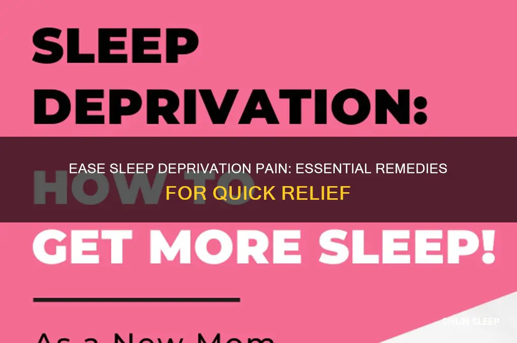 what to take to help the pain from sleep deprivation