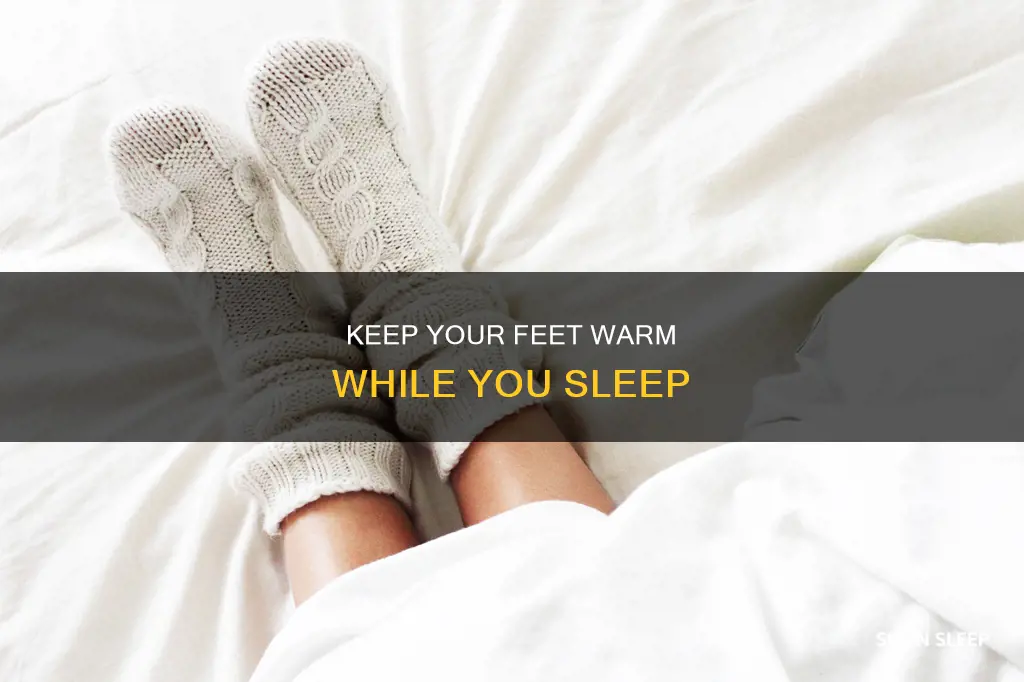 what to use to keep feet warm sleep