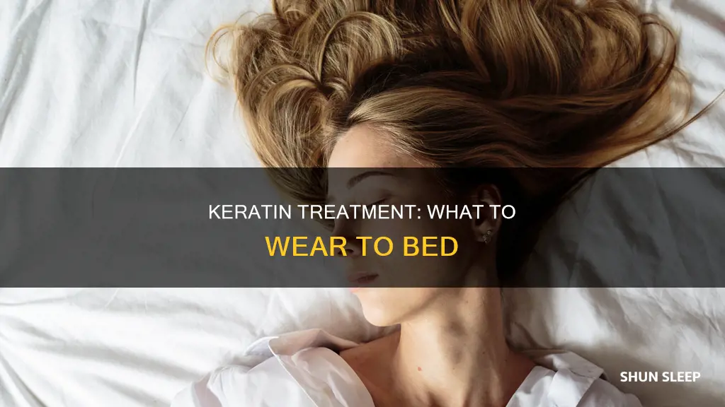 what to use when sleeping after keratin treatment