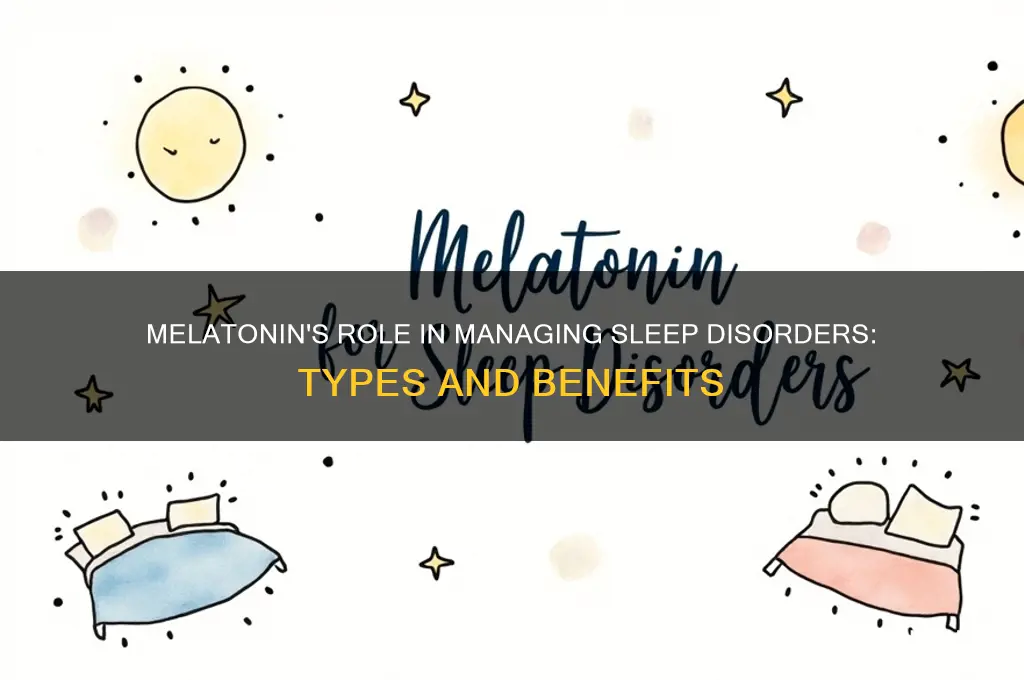 what type of sleep disorders does melatonin help
