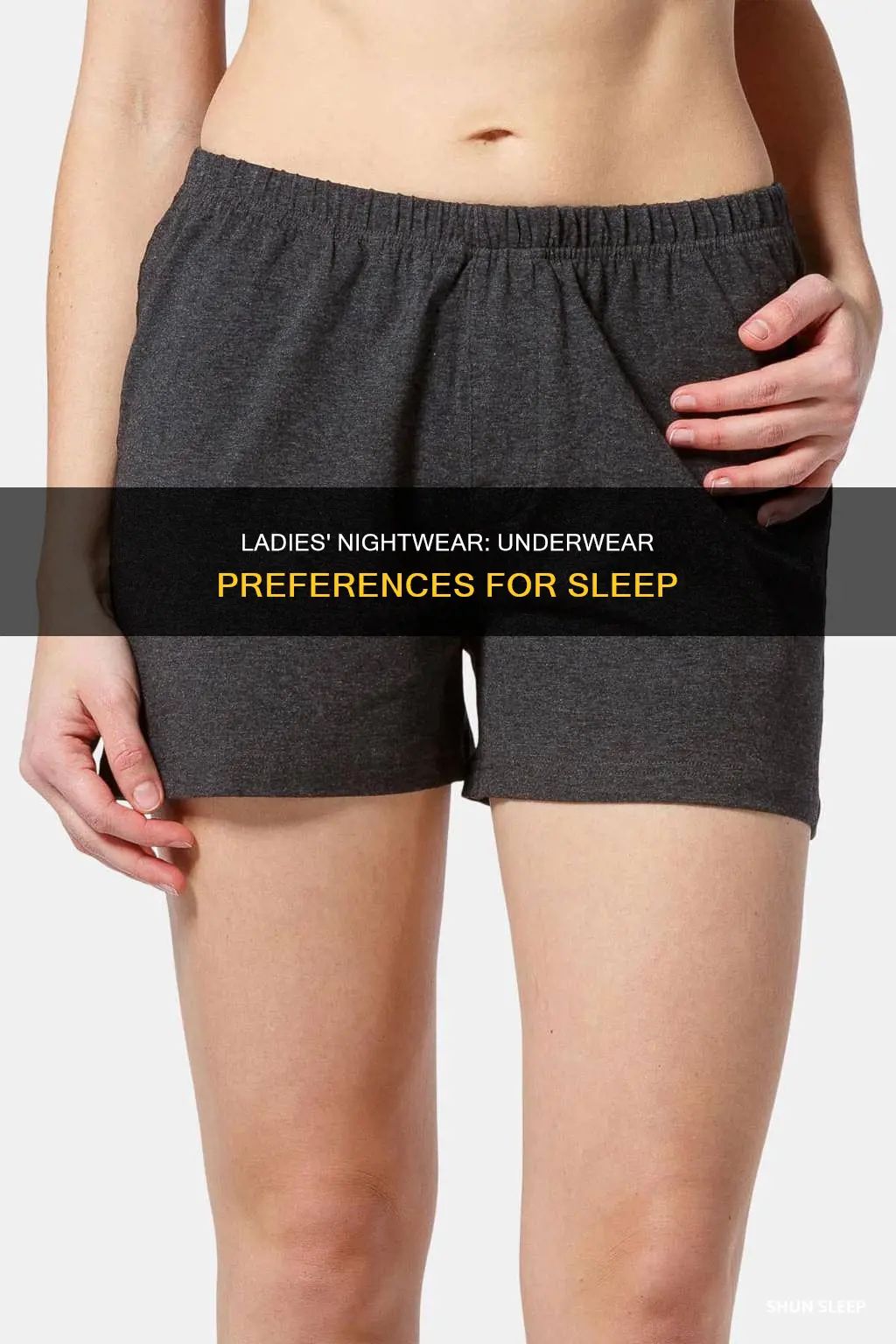 what type of underwear ladies use to sleep