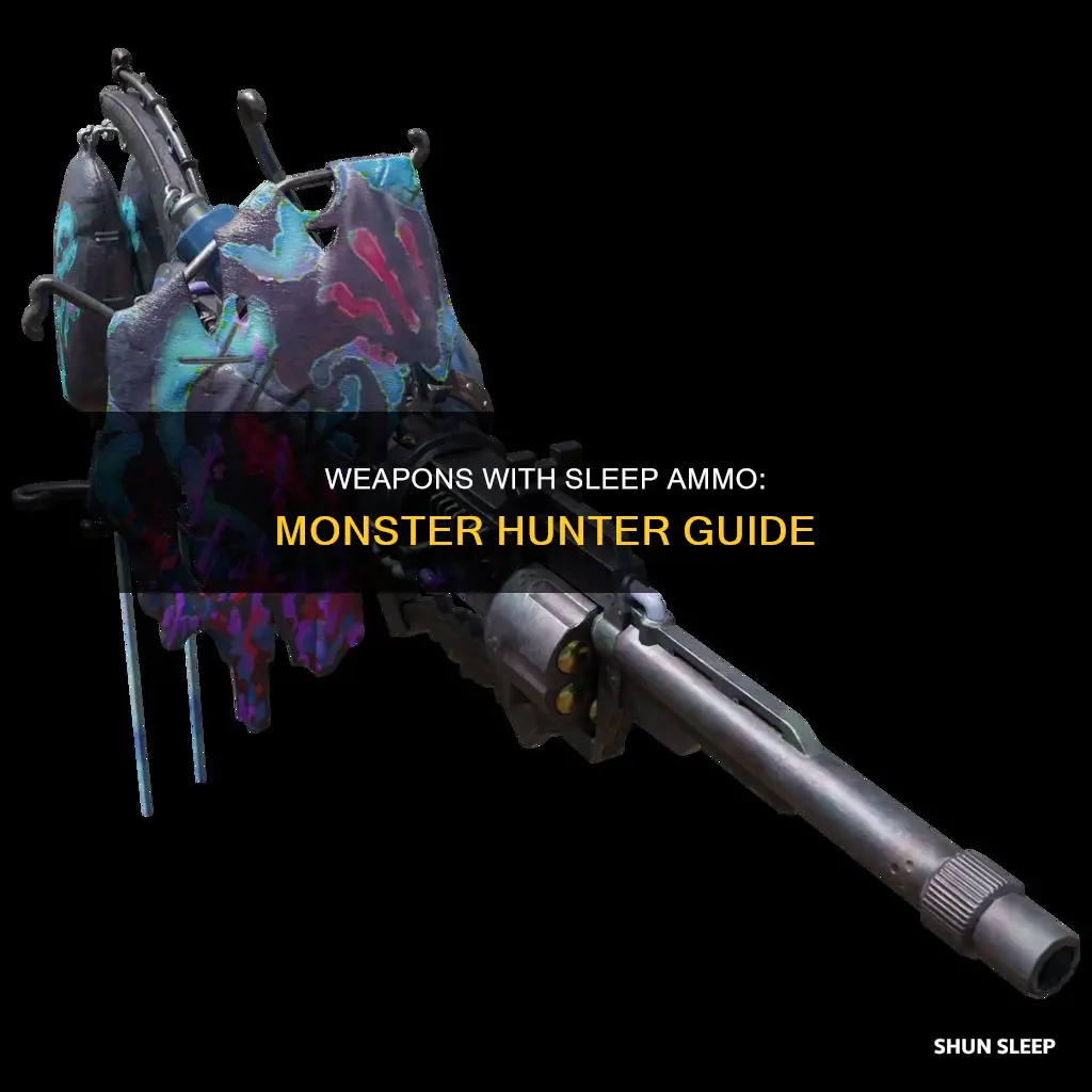 what weapons use sleep ammo in monster hunter