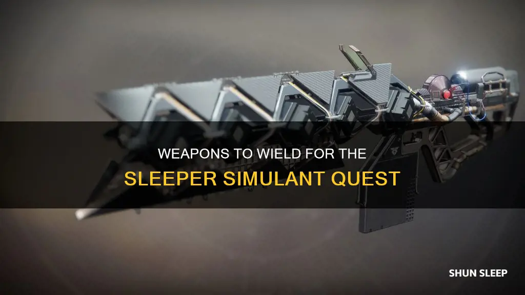 what weapons work for sleeper simulant quest