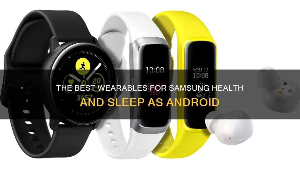 what wearables work with samsung health and sleep as android