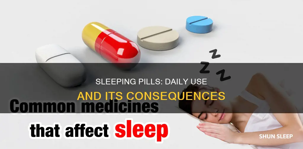 what will happen if we take sleeping pills daily