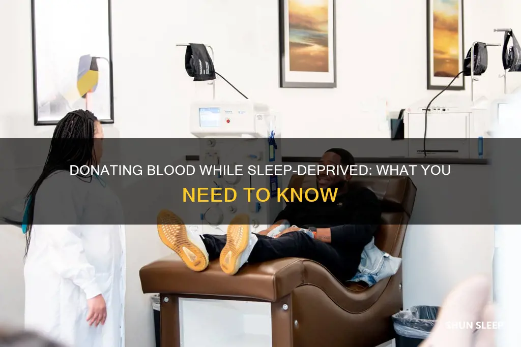 what will happen if you donate blood without sleep