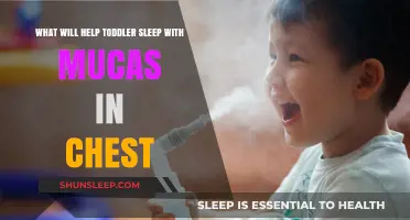 Soothing Toddler Sleep: Chest Mucus Relief Tips for Parents