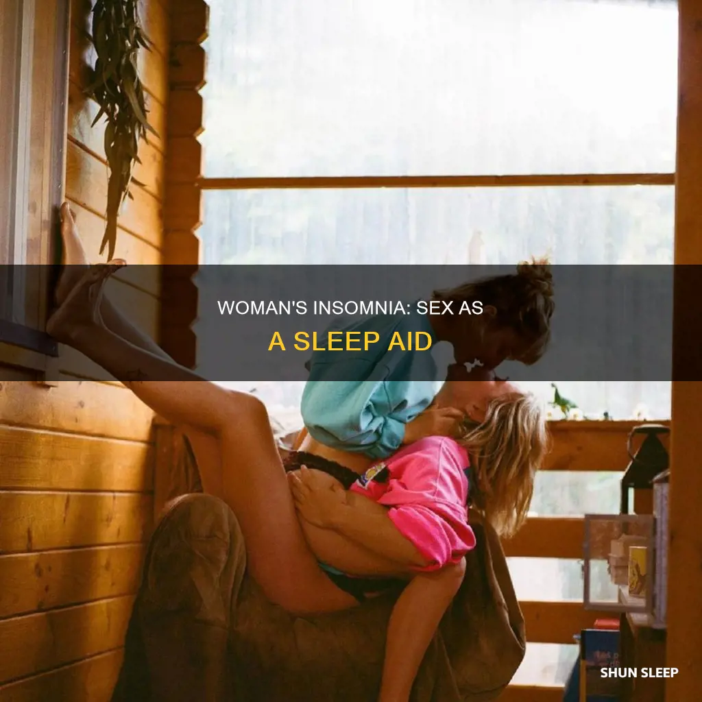 when a woman cant sleep needs sex