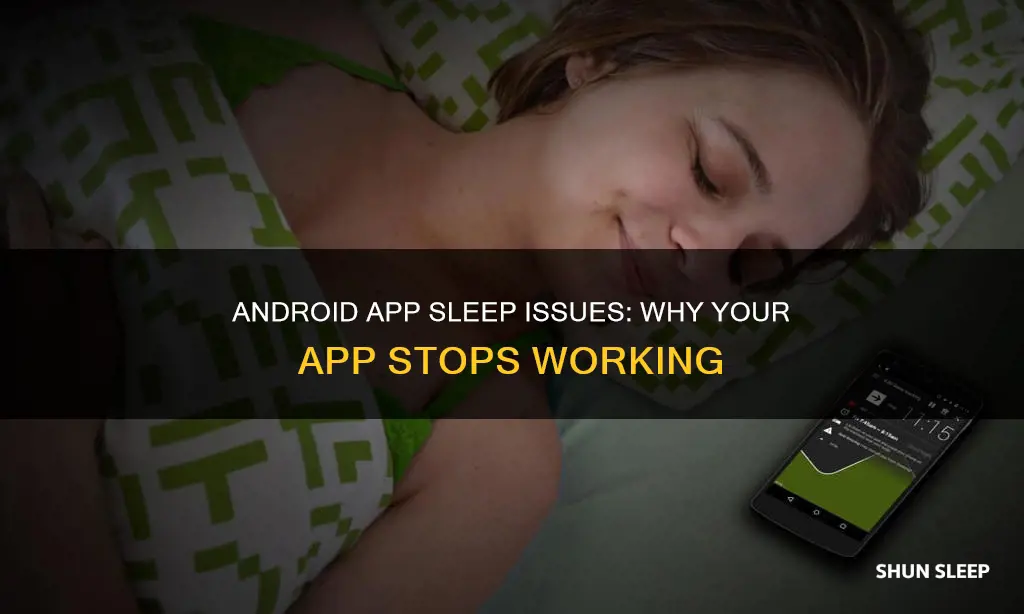 when android app sleeps does not work