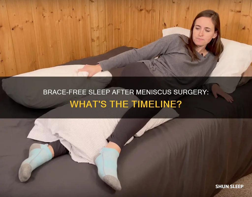 when can i sleep without brace after meniscus surgery