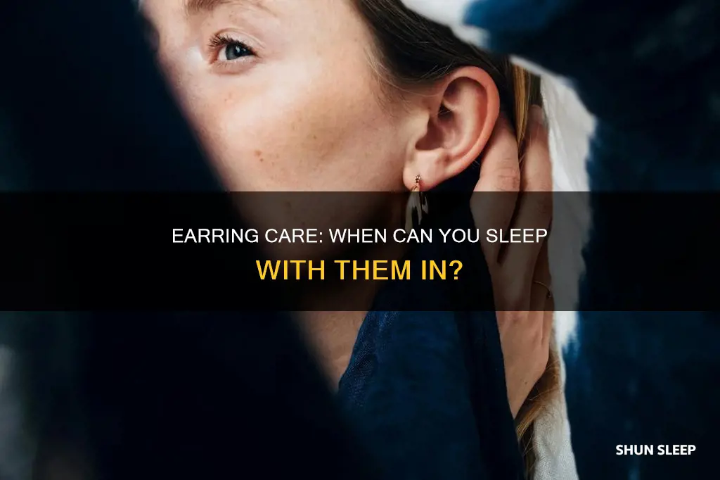 when can i take my earrings out to sleep