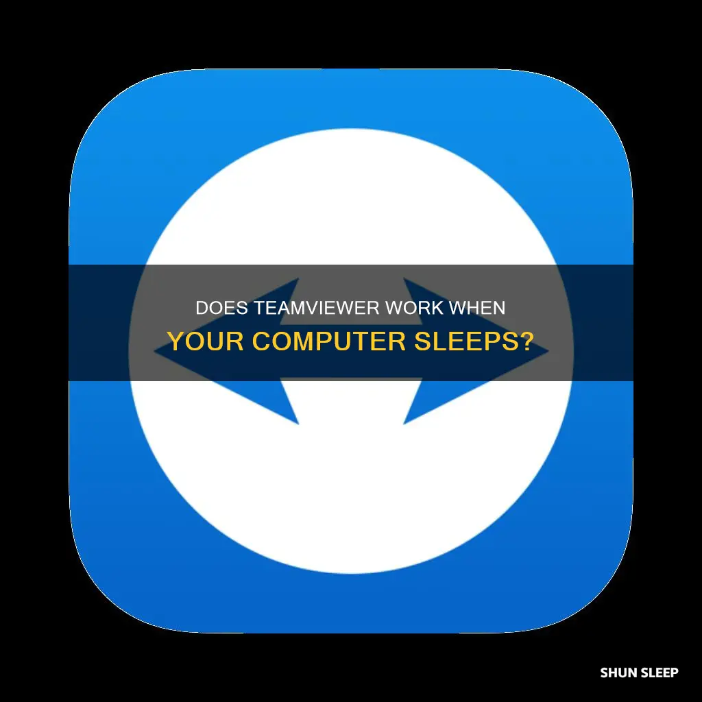 when computer sleep does teamview work as well