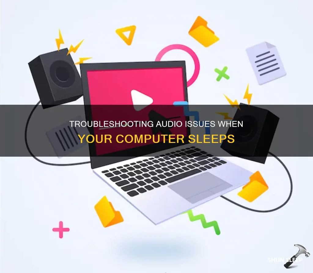 when computer sleeps audio wont work intill restart