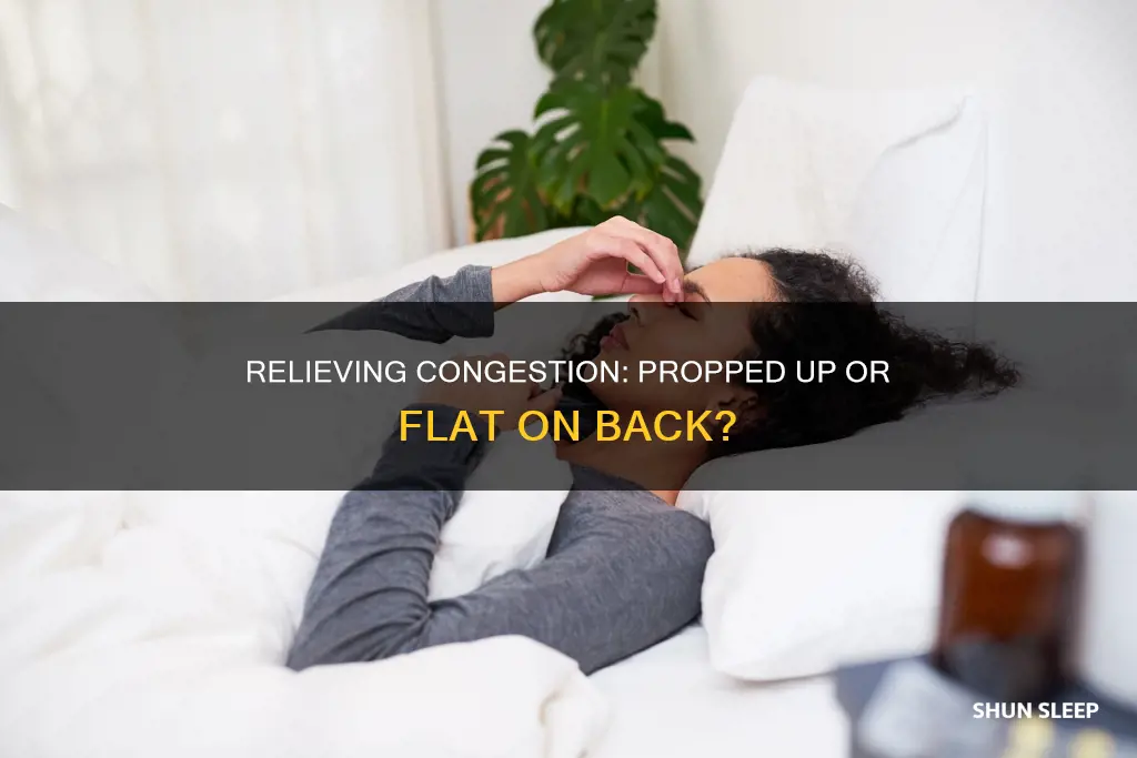 when congested better to sleep flat or propped up
