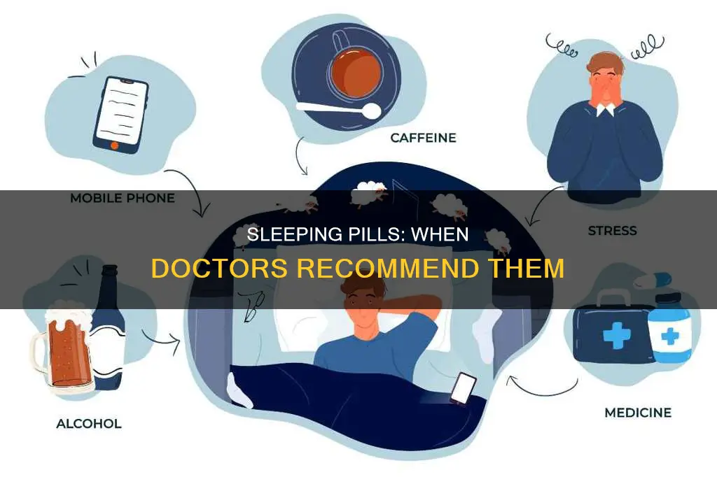 when do doctors prescribe sleeping pills