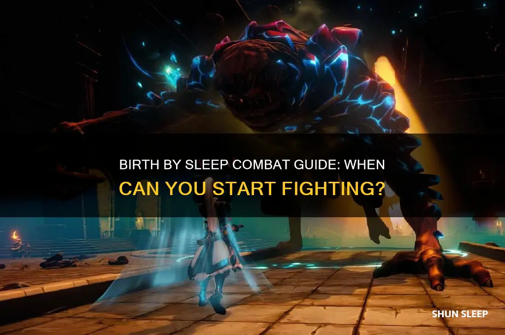 when do i get to fight in birth by sleep