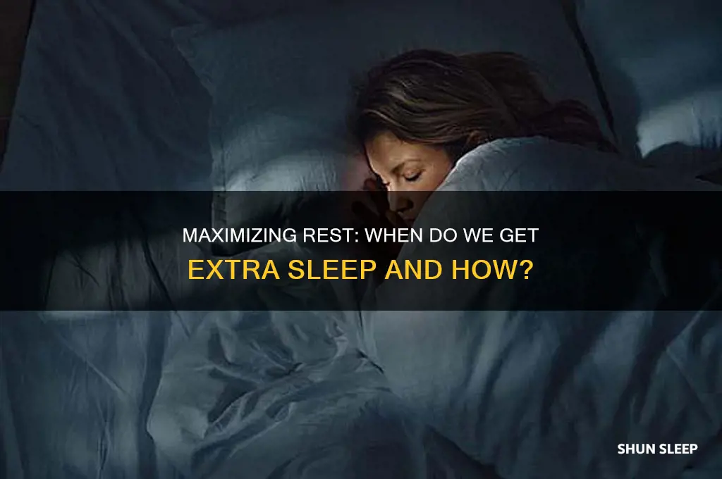 when do we get extra sleep