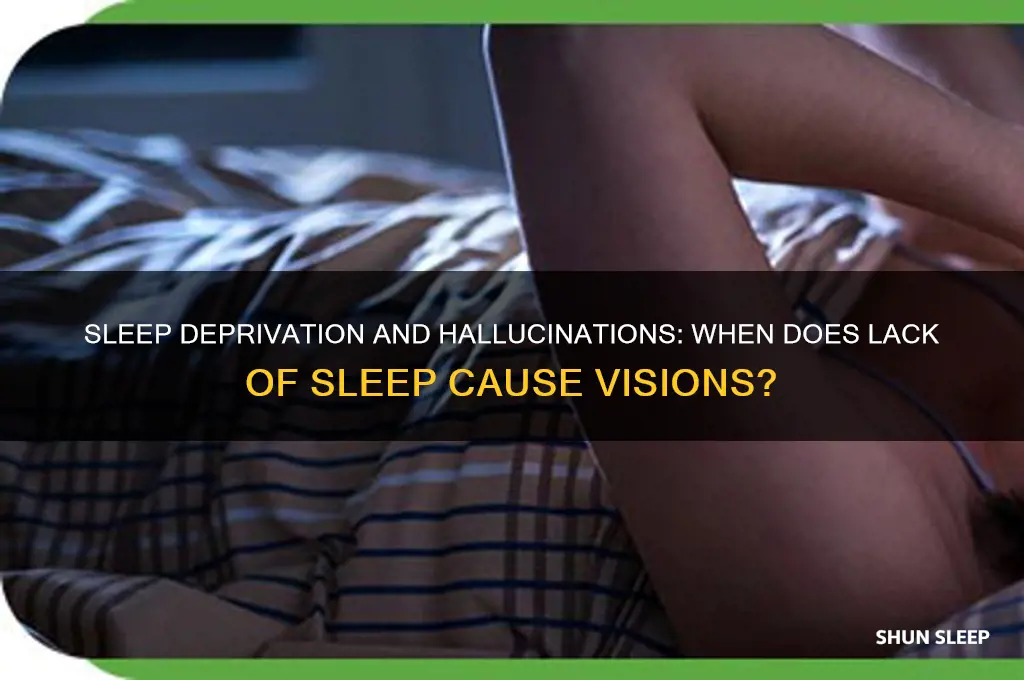 when do you get hallucinations from not sleeping