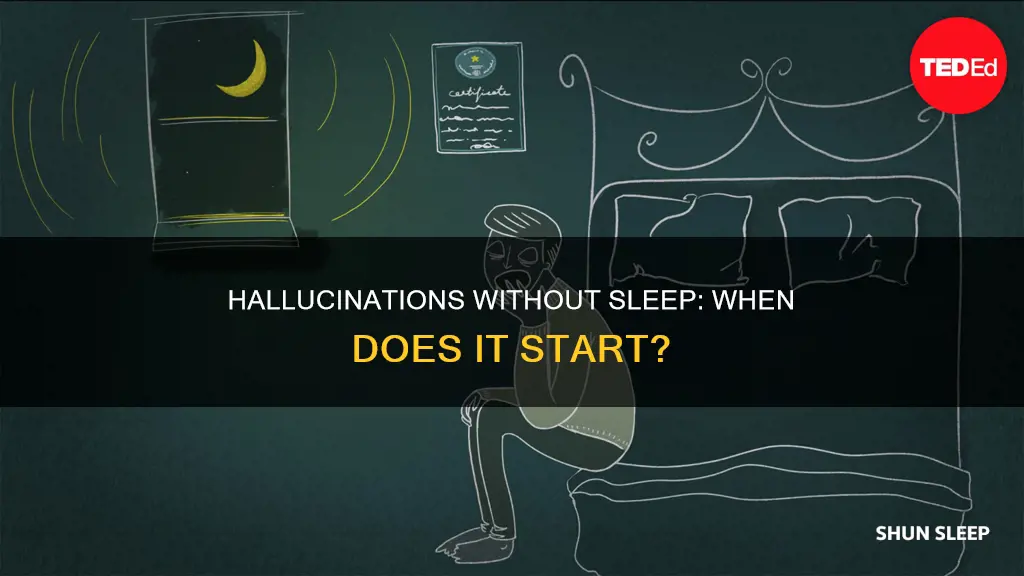 when do you start hallucinating without sleep