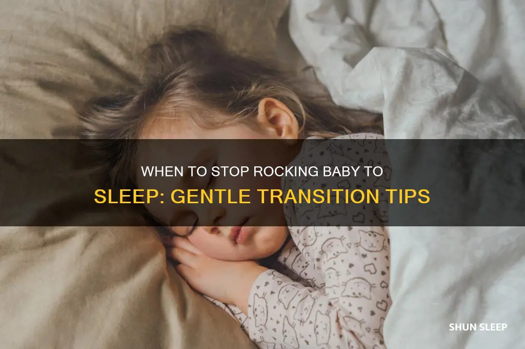 when do you stop rocking baby to sleep