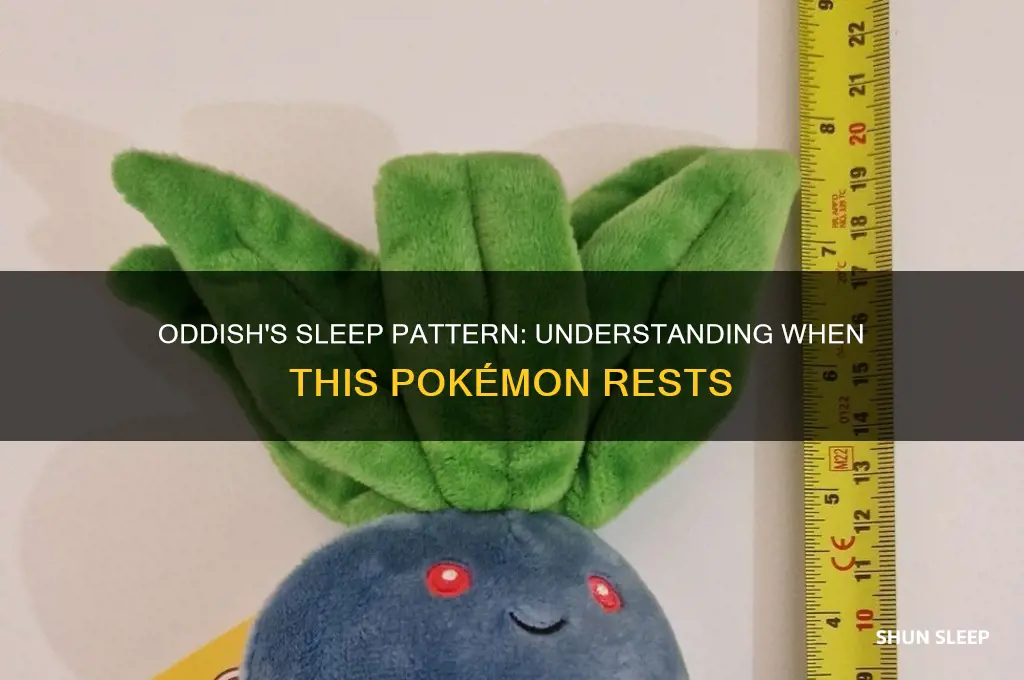 when does oddish get sleep