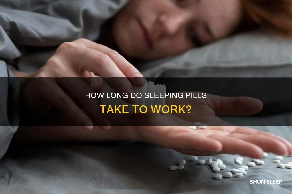 when does sleeping pills take effect