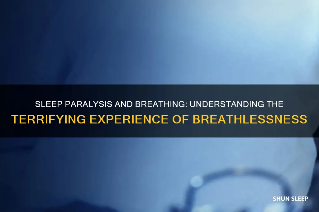 when i get sleep paralysis i cant breathe