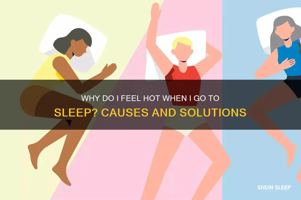 when i go to sleep i get hot