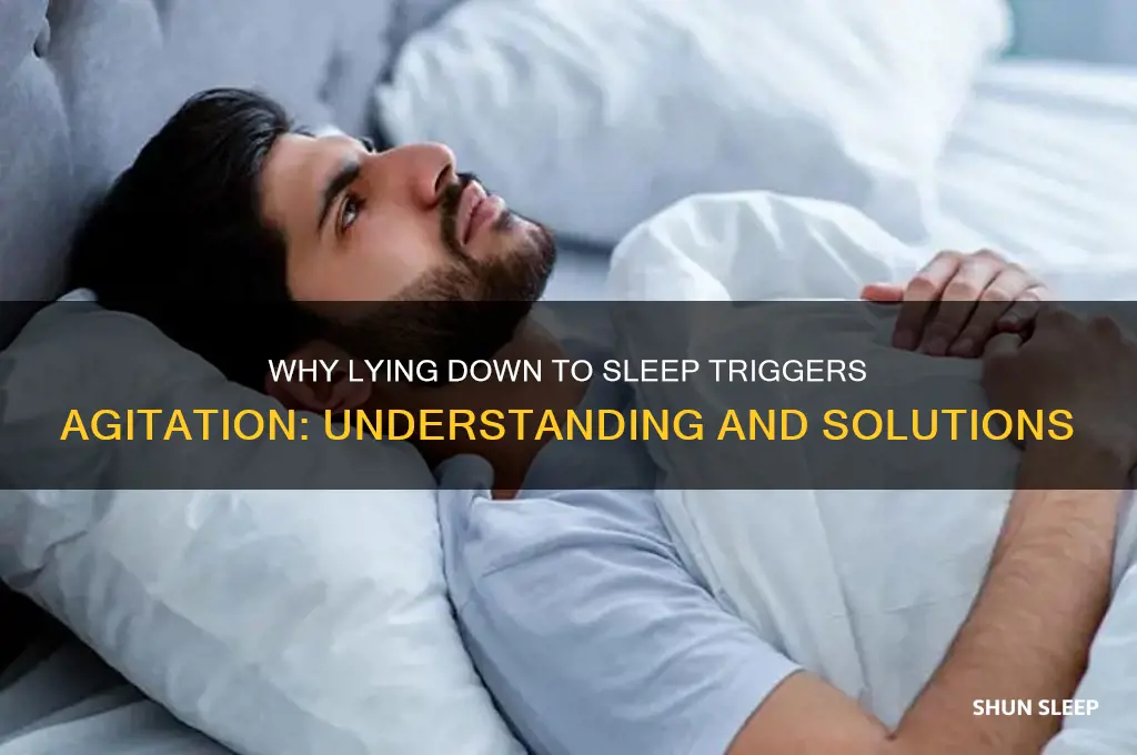 when i lay down to sleep i get agitated
