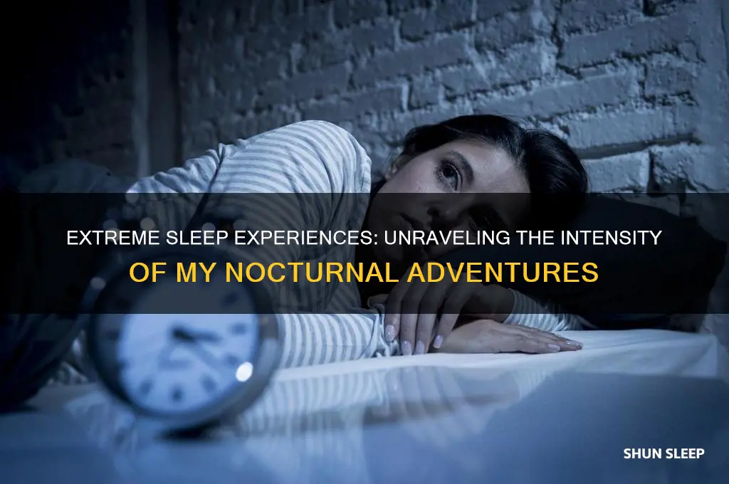 when i sleep i get extreme