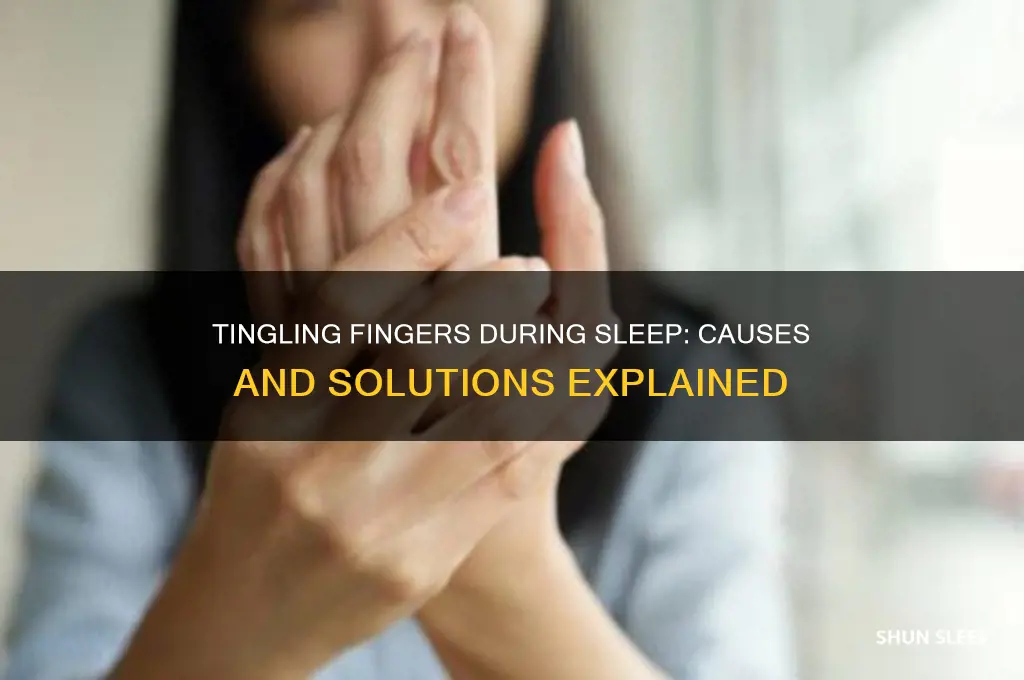 when i sleep i get tingling ro in my fingers