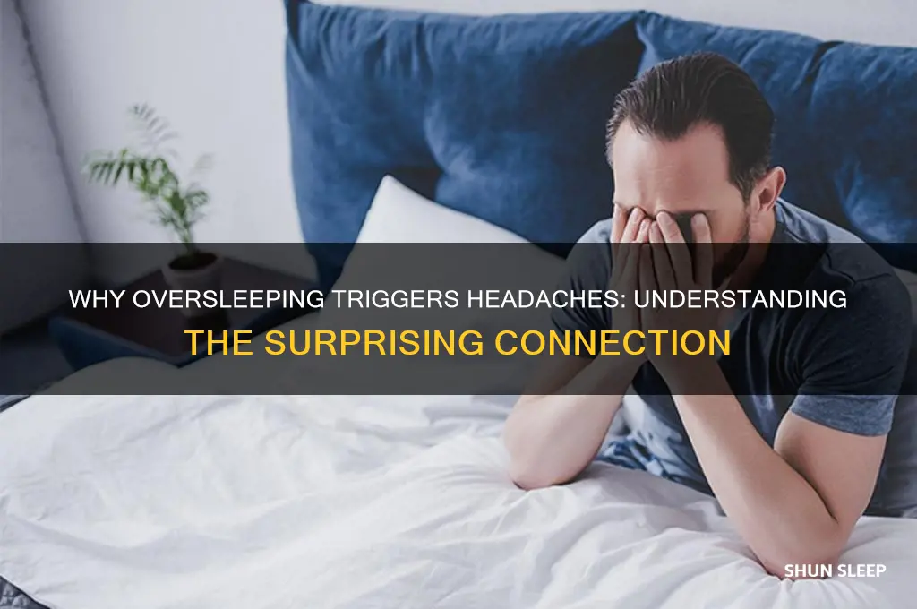 when i sleep in too long i get a headache